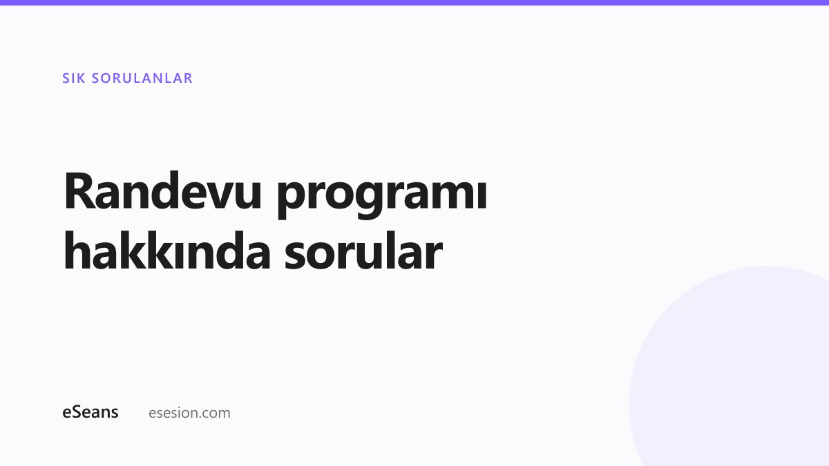 Randevu programı sık sorulan sorular